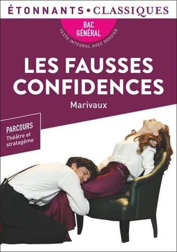 Les fausses confidences (Éd. revue en 2022) Marivaux ; présentation et notes par Marion Bally,... ; cahier photos et dossier par Samuel Miloux,...