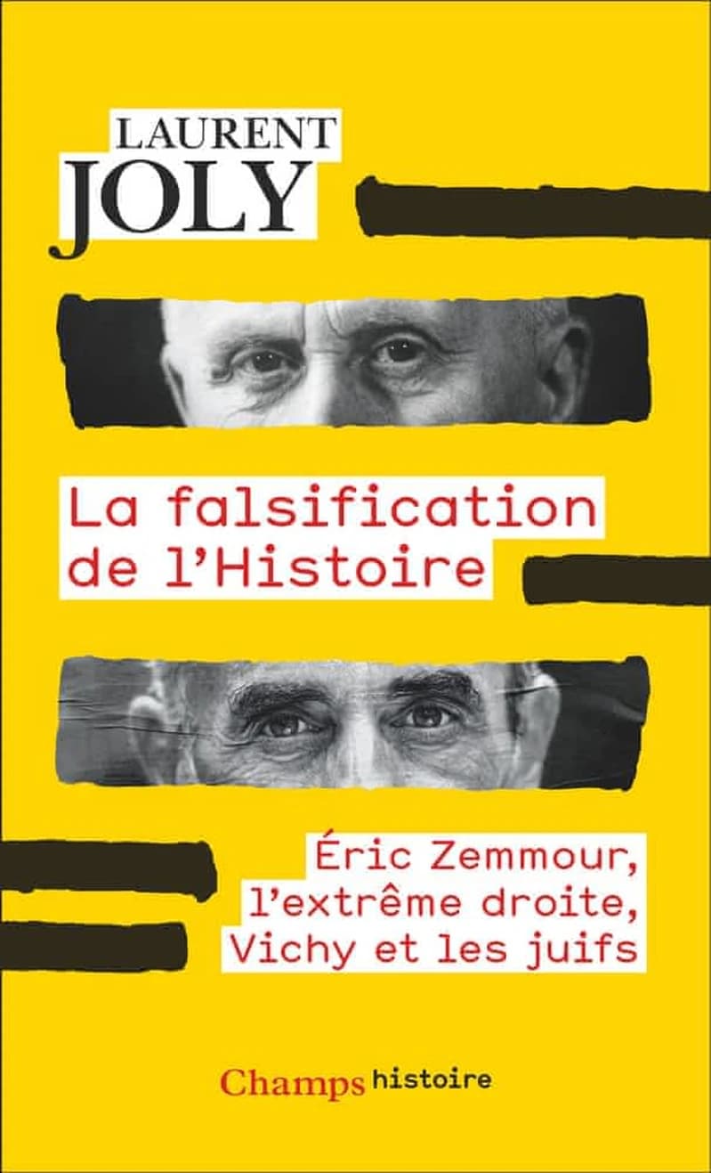 La falsification de l'histoire : Éric Zemmour, l'extrême droite, Vichy et les juifs