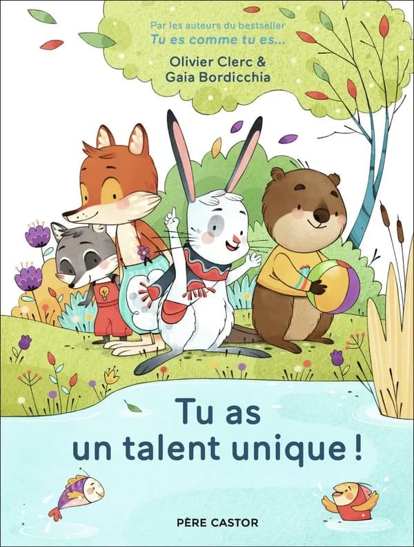 Tu as un talent unique