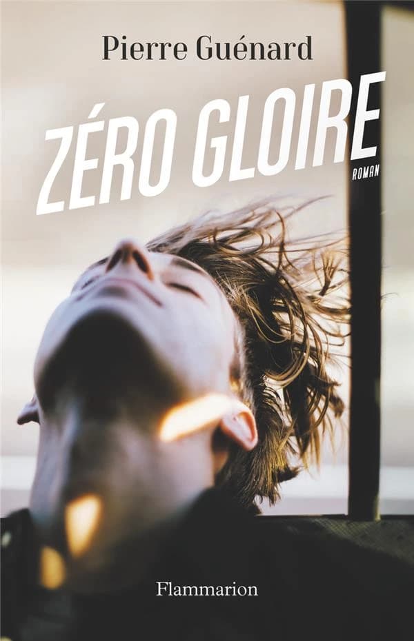 Zéro gloire : roman