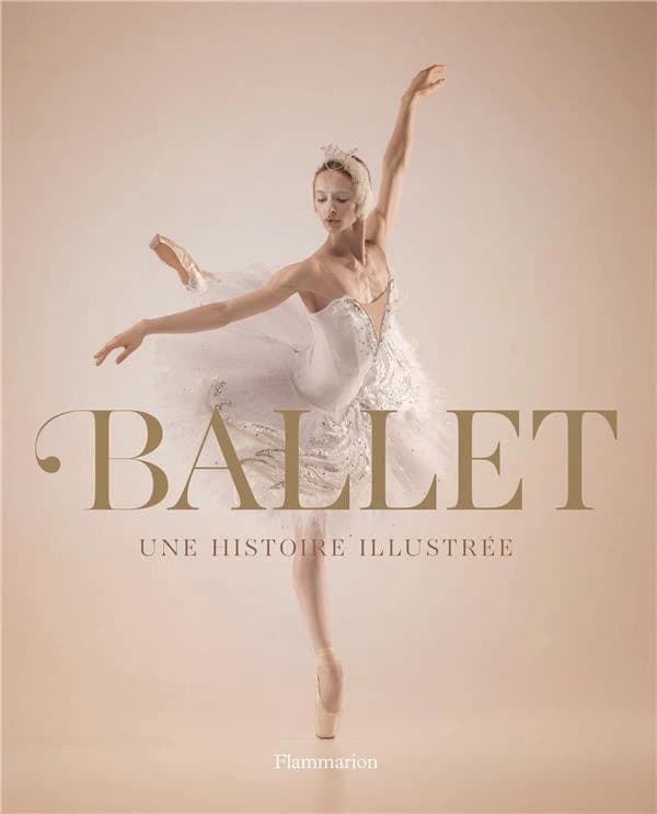 Ballet : une histoire illustrée