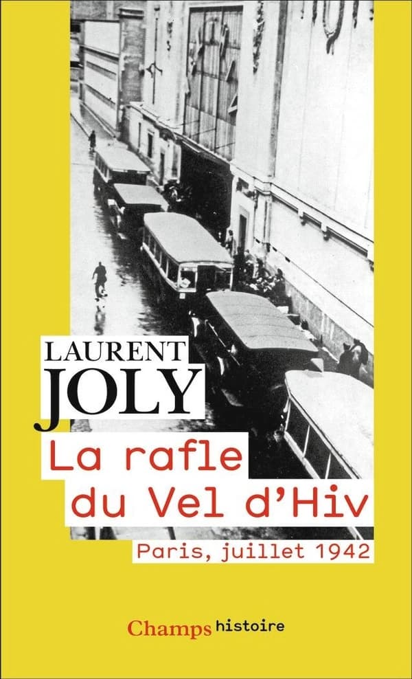 La rafle du Vel d'hiv : Paris, juillet 1942 (Nouvelle éd. revue et mise à jour) Laurent Joly