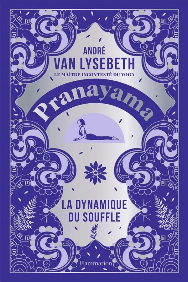 Pranayama : la dynamique du souffle