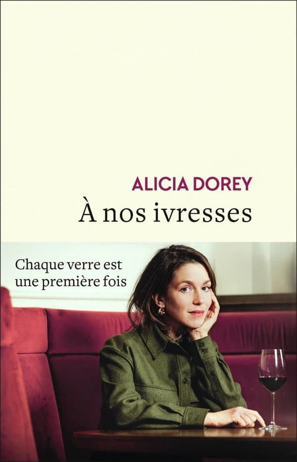 À nos ivresses : récit