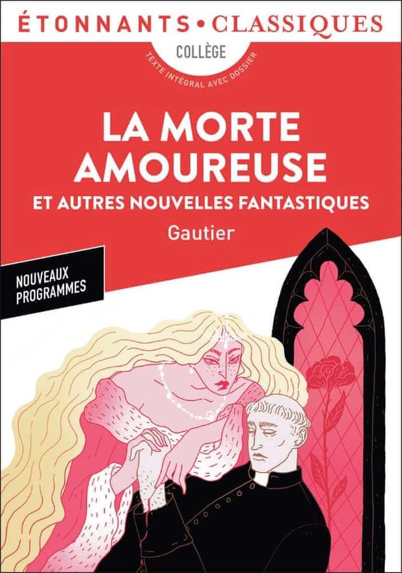 La Morte amoureuse : et autres nouvelles fantastiques (édition revue ; nouveaux programmes)
