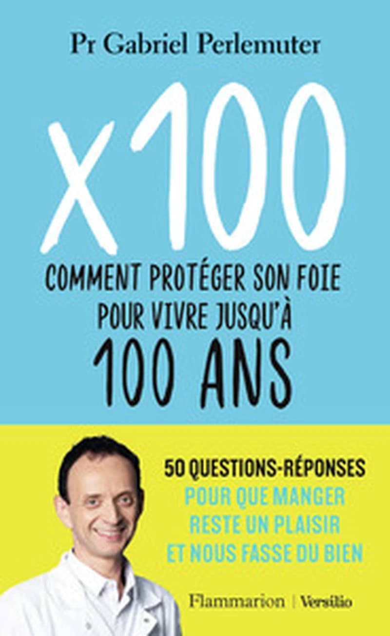 x 100 : comment protéger son foie pour vivre jusqu'à 100 ans