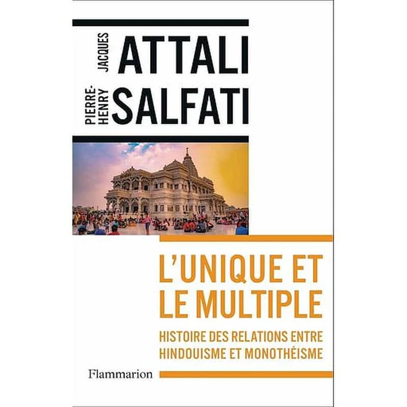 L'unique et le multiple - Histoire des relations entre hindouisme et monothéisme