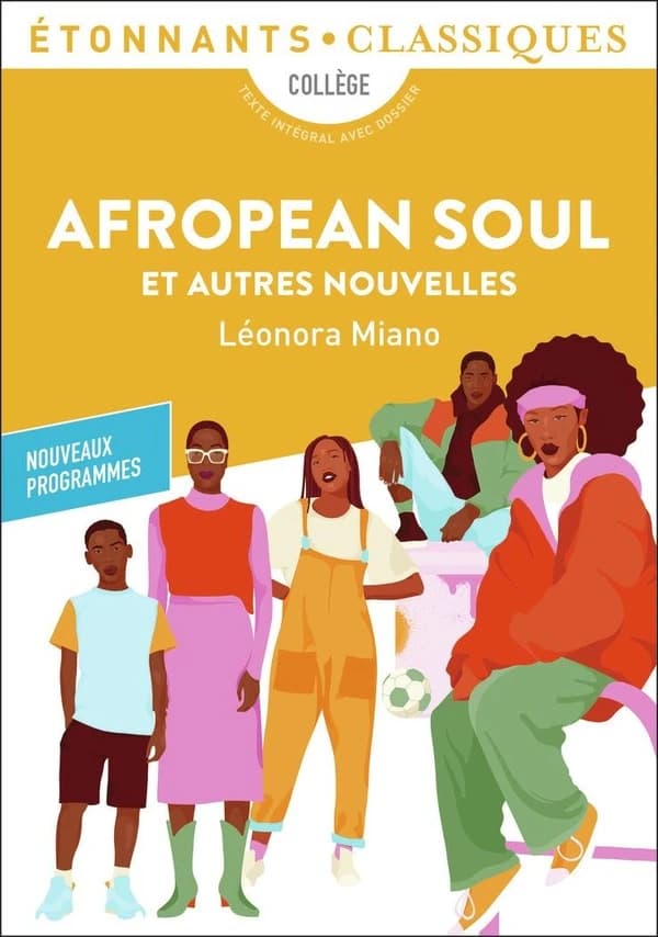 Afropean soul : et autres nouvelles (Éd. revue) Léonora Miano ; présentation, notes et dossier par Jérôme Destaing,...