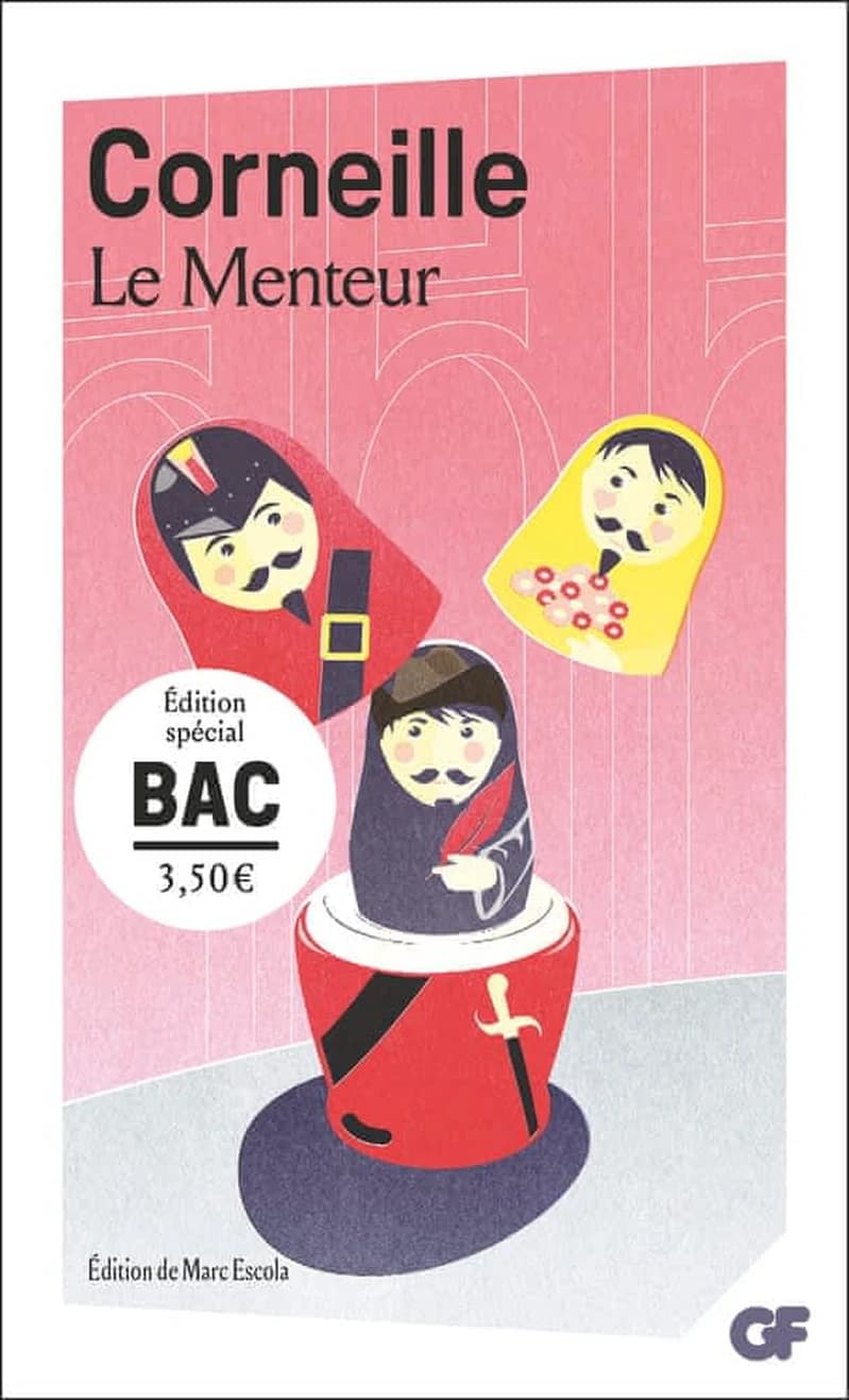 Le menteur (Éd. spécial bac) Corneille ; présentation, notes, résumé, dossier, chronologie, bibliographie et lexique de Marc Escola