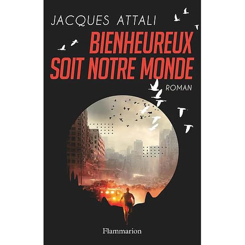 Bienheureux soit notre monde : roman