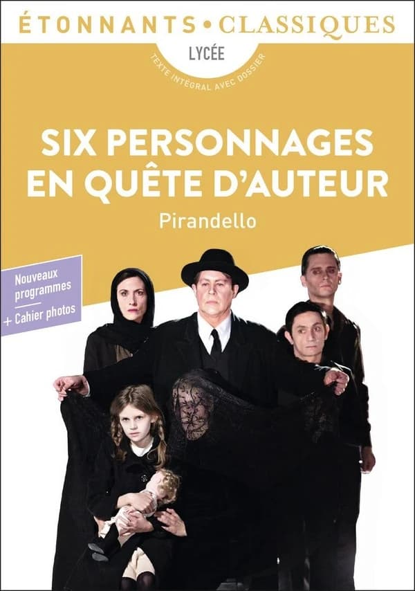 Six personnages en quête d'auteur (Éd. revue) Pirandello ; traduction par Claude Perrus ; présentation, notes, chronologie et dossier par Nadia Ettayeb,... ; cahier photos par Alyette de Béru,....