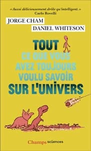 Tout ce que vous avez toujours voulu savoir sur l'Univers