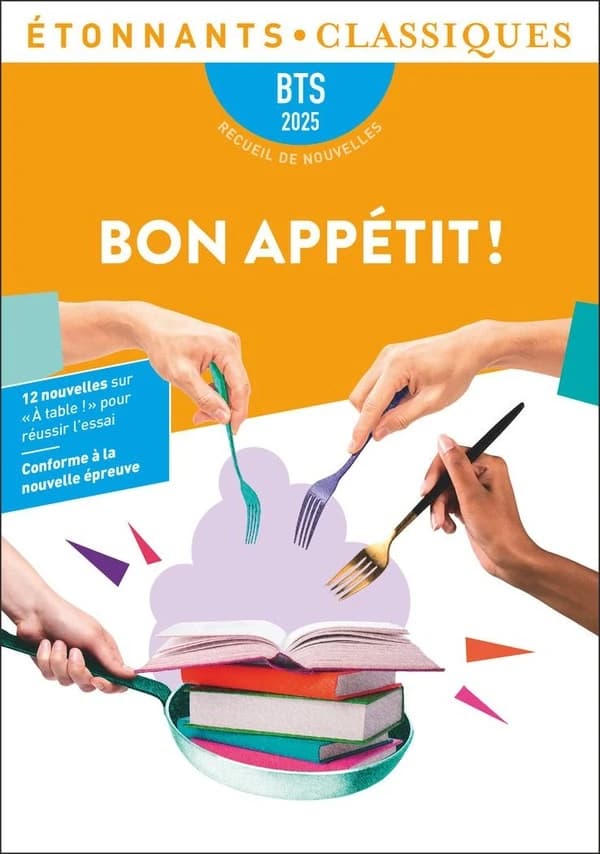 Bon appétit ! : douze nouvelles en lien avec le thème BTS À table !