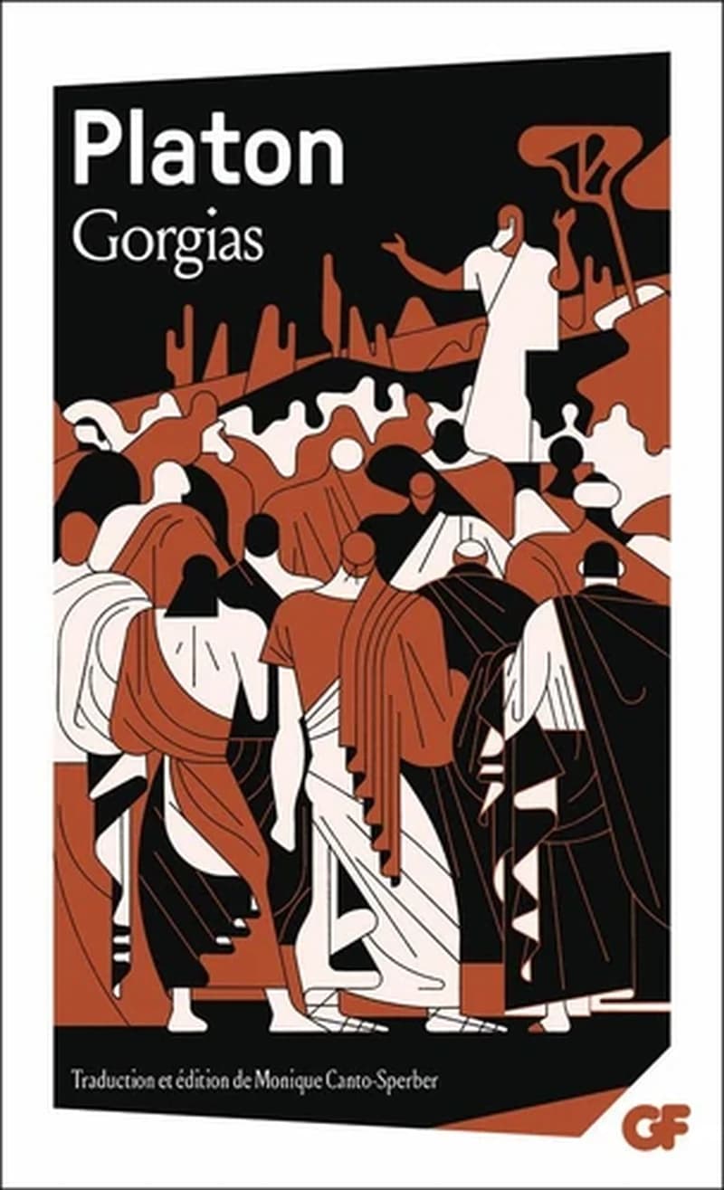 Gorgias ([Nouvelle éd. revue et augmentée]) Platon ; traduction inédite, introduction et notes par Monique Canto