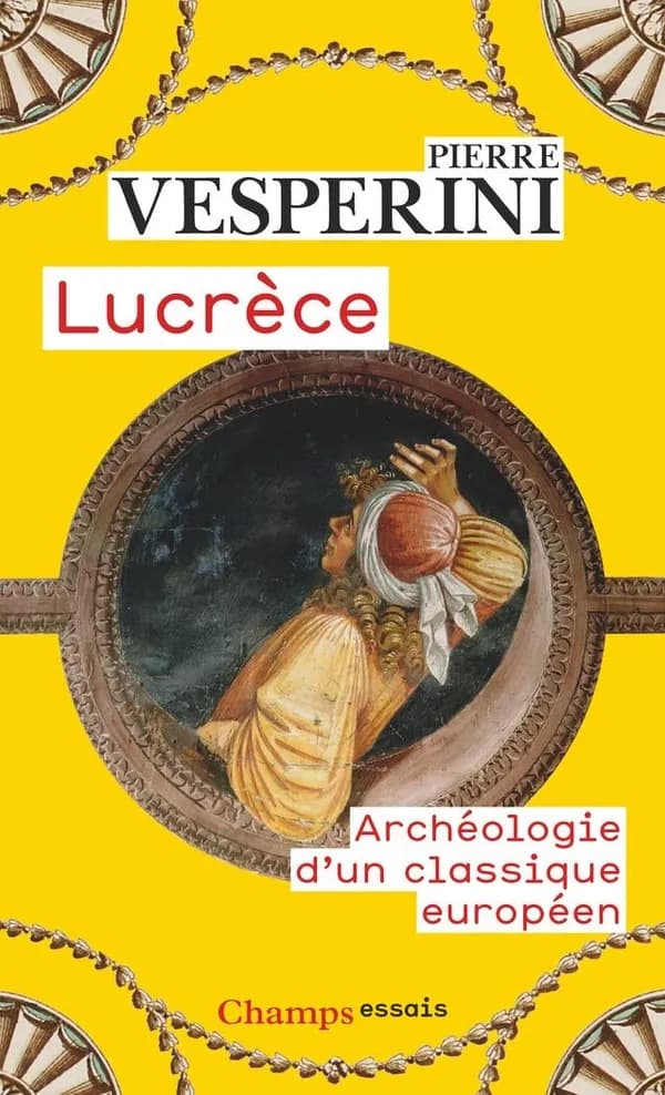 Lucrèce : archéologie d'un classique européen (Nouvelle postface 2025) Pierre Vesperini
