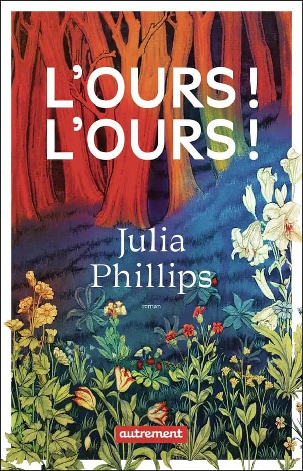 L'ours ! L'ours ! : roman
