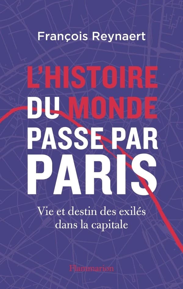 L'histoire du monde passe par Paris : vie et destin des exilés dans la capitale