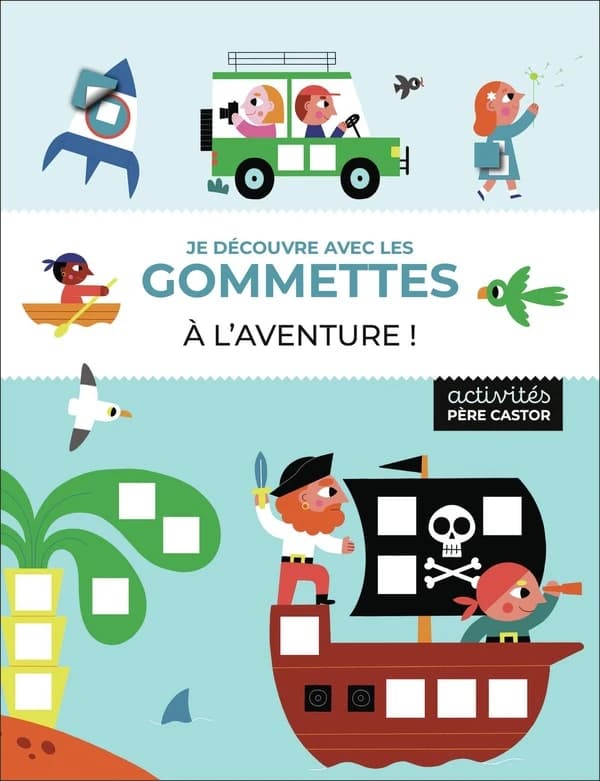 Je découvre avec les gommettes : À l'aventure !