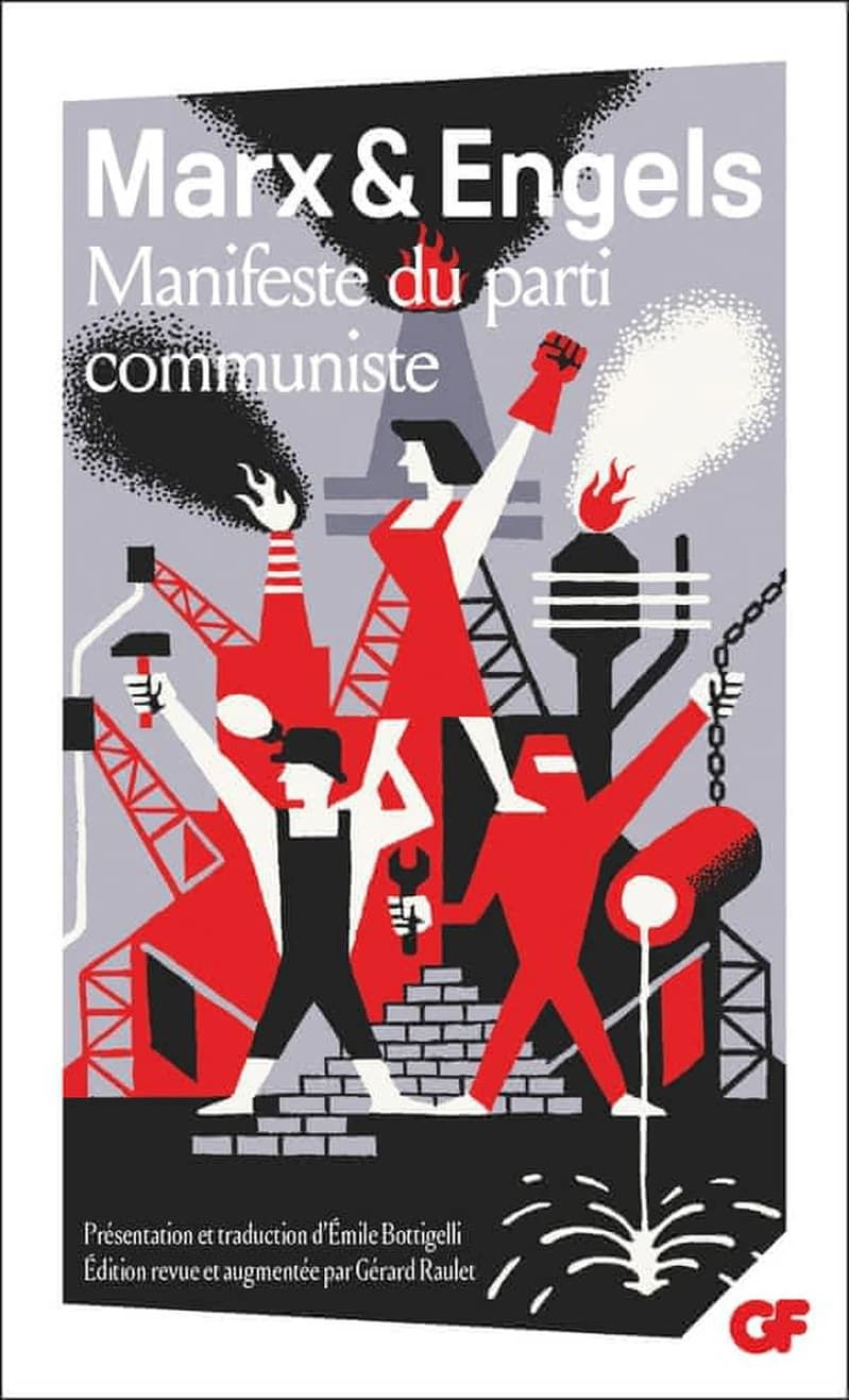 Manifeste du parti communiste : suivi des préfaces de Marx et d'Engels (Nouvelle éd.) Marx et Engels ; introduction et traduction d'Émile Bottigelli ; édition revue, augmentée et annotée par Gérard Raulet