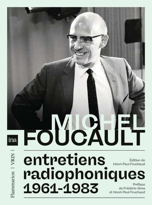 Michel Foucault, entretiens radiophoniques 1961-1983