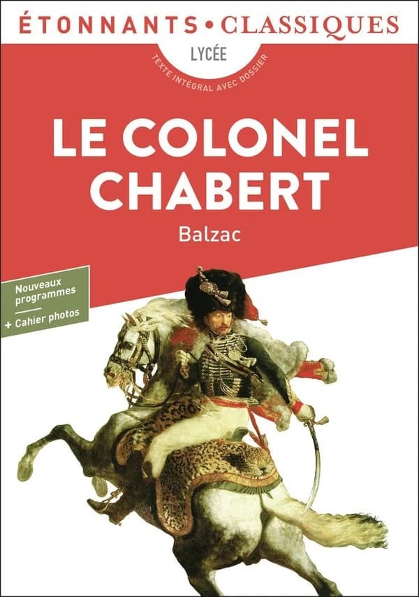 Le colonel Chabert (Éd. revue) Honoré de Balzac ; présentation, notes, chronologie et dossier par Nadine Satiat,... ; mise à jour du dossier et cahier photos par Johanna Pernot,...