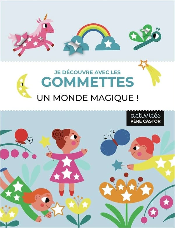 Je découvre avec les gommettes : Un monde magique !