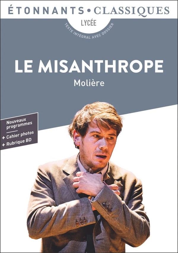 Le misanthrope (Éd. revue) Molière ; présentation, notes, cahier photos et dossier par Anne Princen,... ; avec la participation de Fanny Briant,...