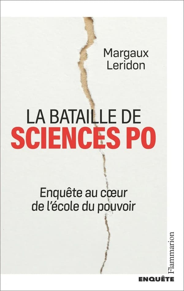 La bataille de Sciences Po : enquête au coeur de l'école du pouvoir