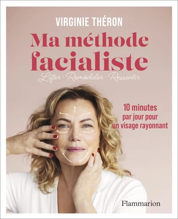 Ma méthode facialiste : lifter - remodeler - ressentir