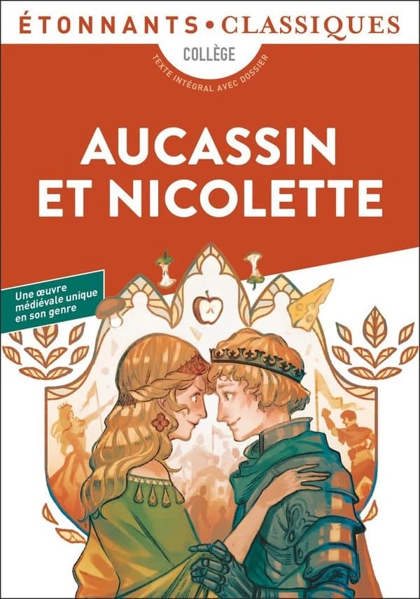 Aucassin et Nicolette (Éd. revue, 2016) traduction adaptée, présentation, chronologie, notes et dossier par Alexandre Micha,...