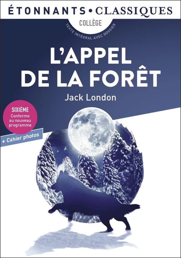 L'appel de la forêt (Éd. revue, 2018, 2022 et 2025) Jack London ; appareil pédagogique par Patrice Kleff,... ; édition mise à jour par Laure Humeau-Sermage,... ; traduction de Frédéric Klein