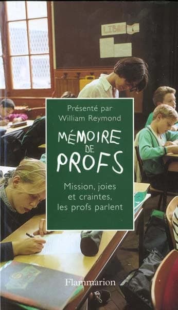 Mémoire de profs : mission, joies et craintes, les profs parlent
