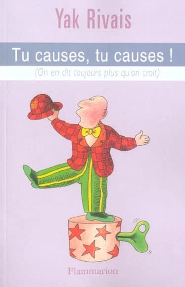 Tu causes, tu causes ! : on en dit toujours plus qu'on croit
