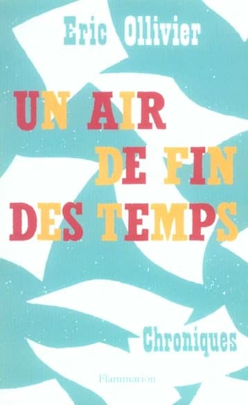 Un air de fin des temps : chroniques