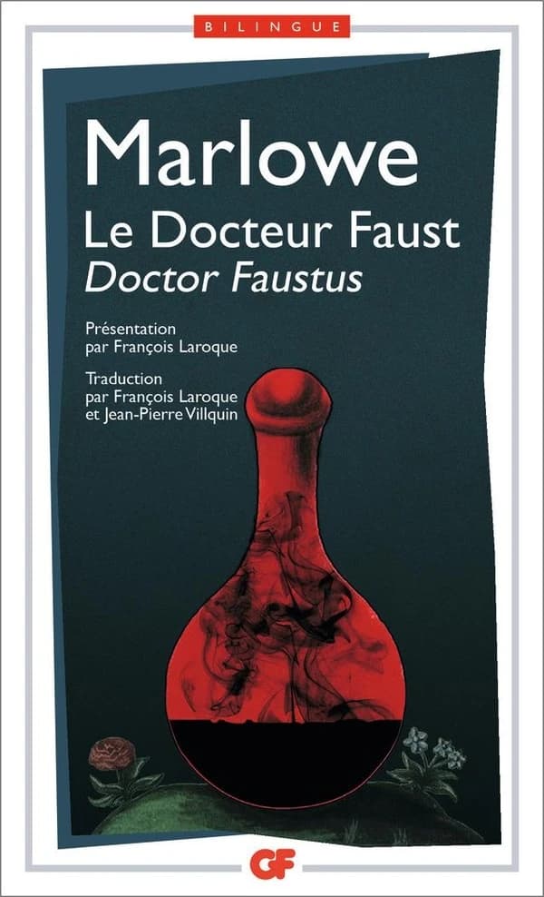 Le docteur Faust ([Éd.] bilingue) Christopher Marlowe ; présentation, notes et chronologie par François Laroque ; trad. par François Laroque et Jean-Pierre Villquin : Doctor Faustus
