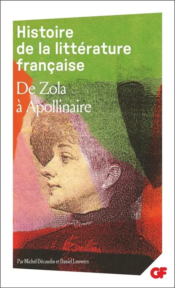 De Zola à Guillaume Apollinaire : 1869-1920 (Nouv. éd. rév. 1996) par Michel Décaudin,... et Daniel Leuwers,...