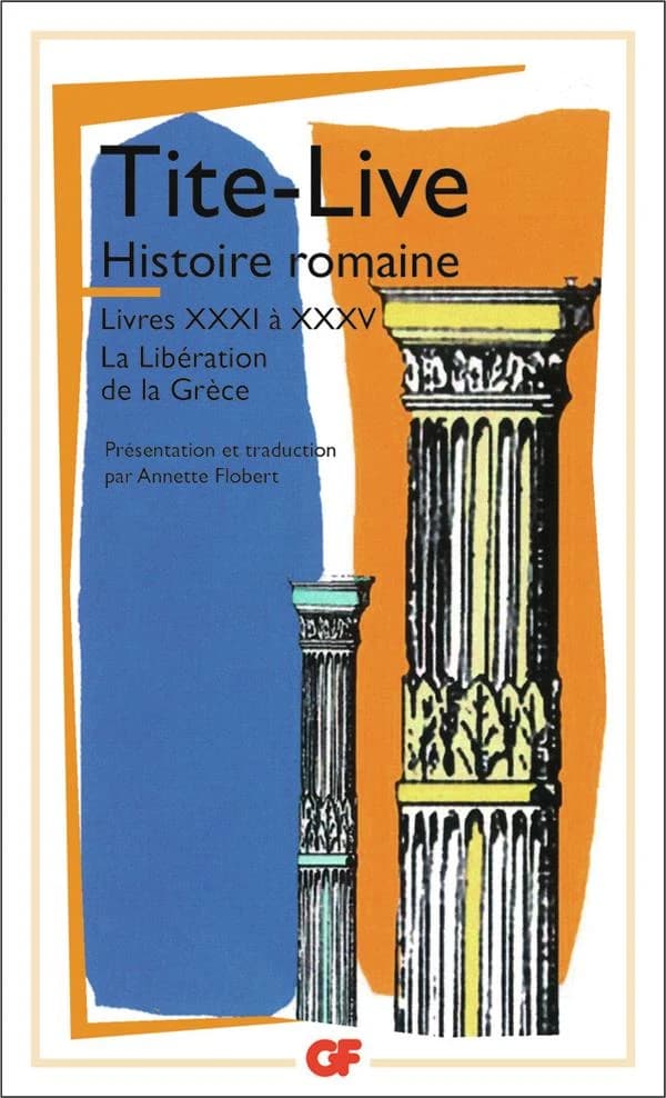 Histoire romaine. Livres XXXI à XXXV, [La libération de la Grèce]