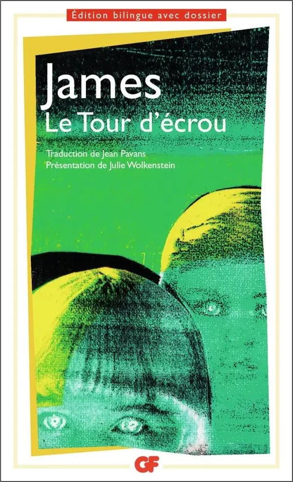 Le tour d'écrou (Éd. bilingue) Henry James ; présentation, notes, dossier, bibliogr. par Julie Wolkenstein ; trad., chronologie par Jean Pavans