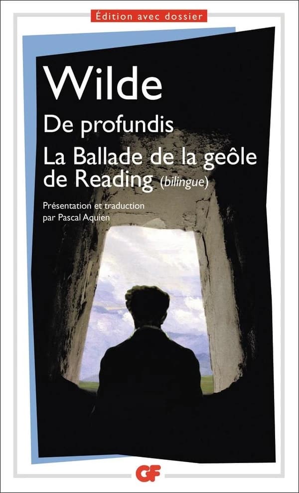 De profundis ; La ballade de la geôle de Reading