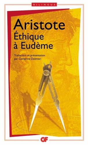 Éthique à Eudème (Éd. bilingue) Aristote ; introduction, texte grec, traduction, notes, bibliographie et index par Catherine Dalimier