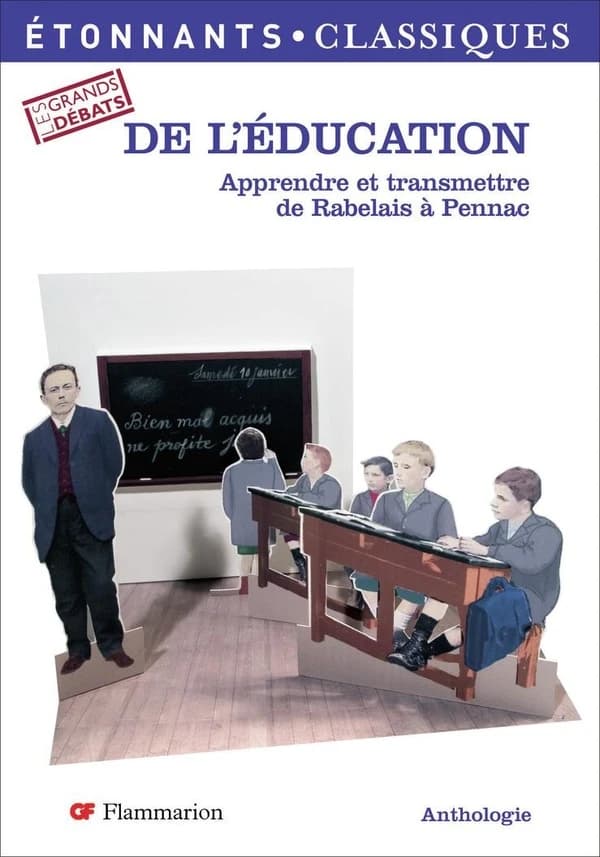De l'éducation : apprendre et transmettre de Rabelais à Pennac (Éd. revue) présentation, notes, chronologie et dossier par Nathalie Marinier,...