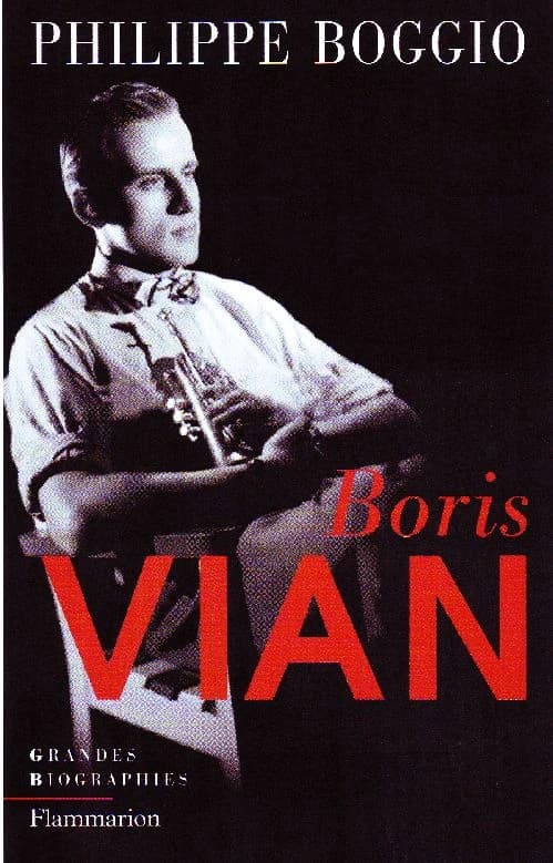 Boris Vian (Nouvelle éd. revue et augmentée) Philippe Boggio