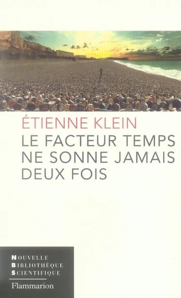 Le facteur temps ne sonne jamais deux fois