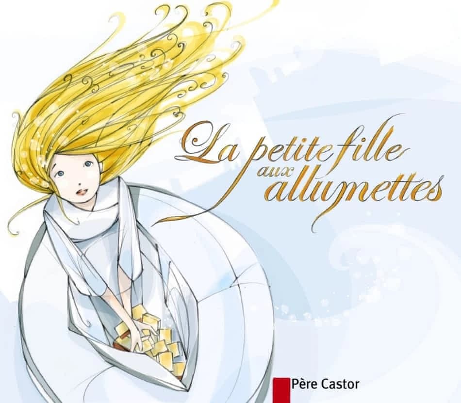 La petite fille aux allumettes : d'après Andersen