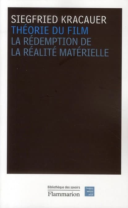Théorie du film : la rédemption de la réalité matérielle