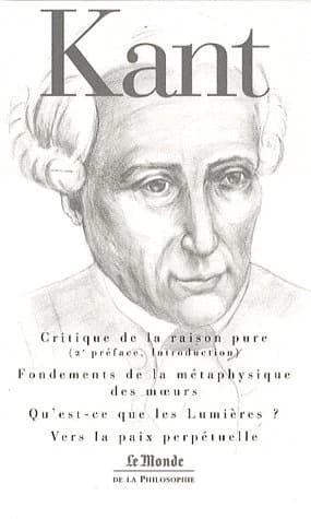 Qu'est-ce que les Lumières ? ; Fondation de la métaphysique des moeurs ; introduction à la Métaphysique des moeurs ; préface à la deuxième édition de la Critique de la raison pure ; introduction à la Critique de la raison pure ; Vers la paix perpétuelle