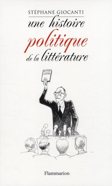 Une histoire politique de la littérature : de Victor Hugo à Richard Millet