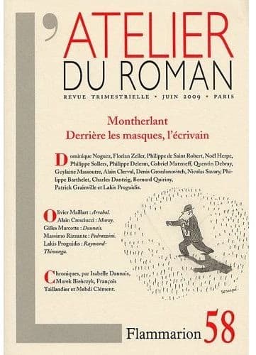 Montherlant ; derrière les masques, l'écrivain ; juin 2009