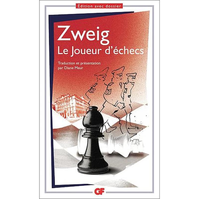 Le joueur d'échecs (Éd. avec dossier) Zweig ; traduction, présentation, notes, dossier, chronologie, bibliographie, par Diane Meur