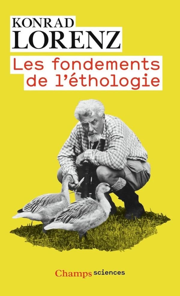 Les fondements de l'éthologie (Éd. corrigée 2009) Konrad Lorenz ; traduit de l'allemand par Jeanne Étoré